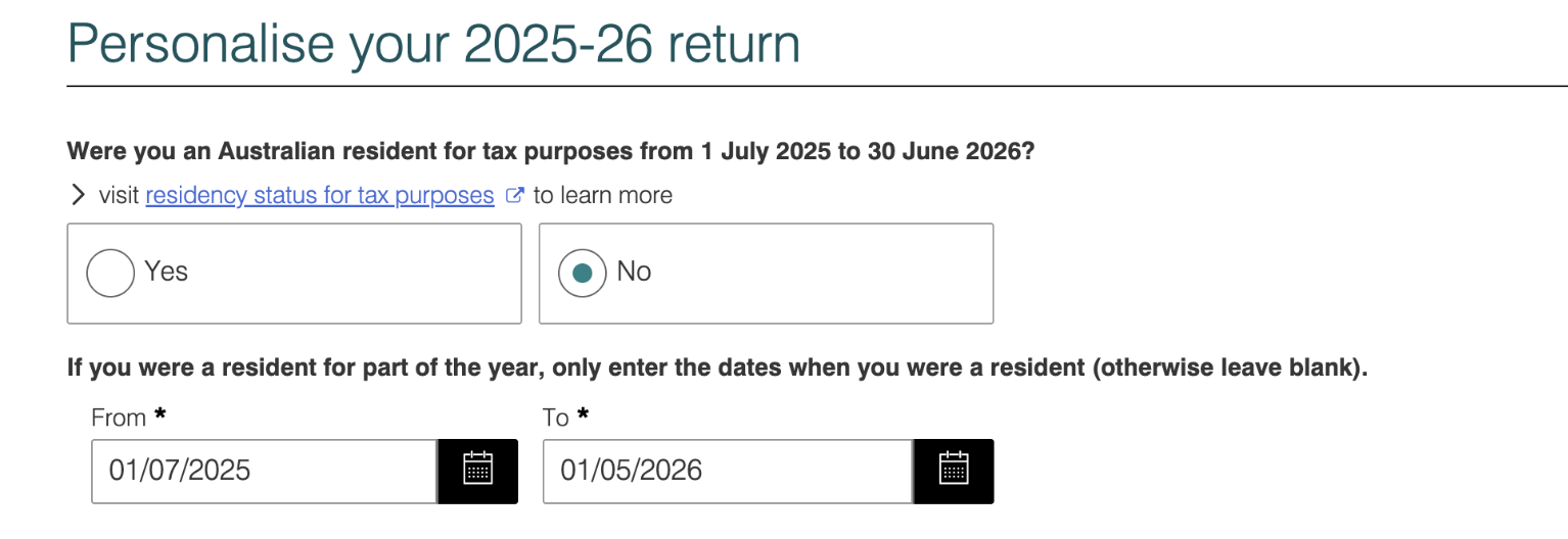 myTaxのPersonalise return画面。Were you an Australian resident for tax purposes from 1 July 2025 to 30 June 2026? の質問とYes/No、そして居住期間の日付入力欄